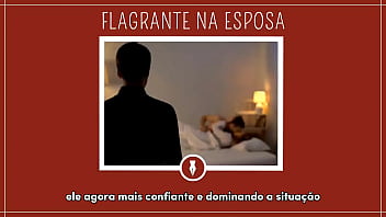 FLAGRANTE NA ESPOSA – Contos Libertinos FLAGRANTE NA ESPOSA – Contos Libertinos