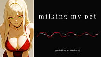 F4M | Erotic Audio | Milking My Pet | Mistress Praise Kink BDSM #aiart F4M | Erotic Audio | Milking My Pet | Mistress Praise Kink BDSM #aiart
